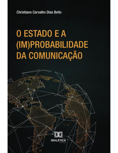 O Estado e a (im)probabilidade da comunicação