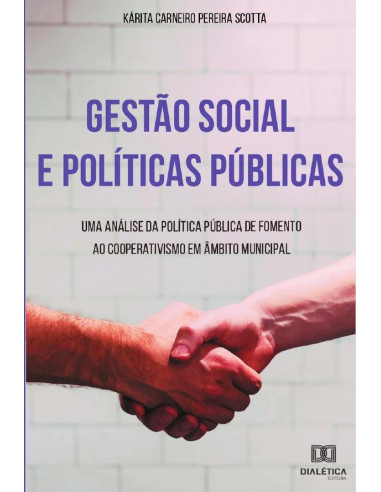 Gestão Social e Políticas Públicas:uma análise da política pública de fomento ao cooperativismo em âmbito municipal