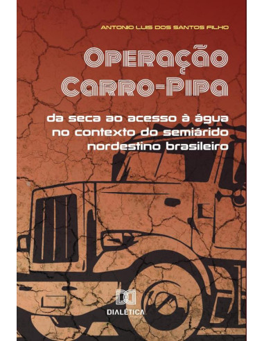 Operação Carro-Pipa:da seca ao acesso à água no contexto do semiárido nordestino brasileiro