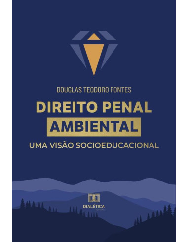 Direito Penal Ambiental:uma visão socioeducacional