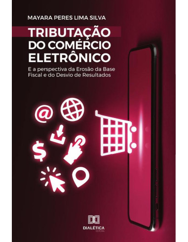 Tributação do comércio eletrônico e a perspectiva da erosão da base fiscal e do desvio de resultado