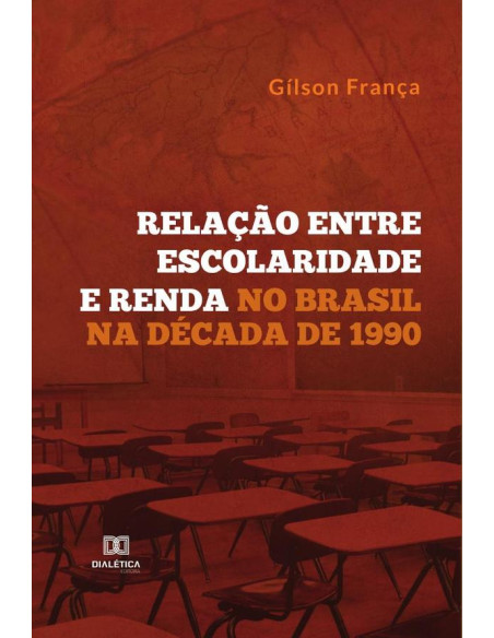 Relação entre Escolaridade e Renda no Brasil na Década de 1990