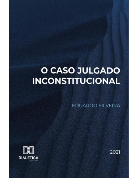 O Caso Julgado Inconstitucional