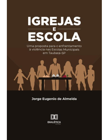 Igrejas e Escola:uma proposta para o enfrentamento à violência nas Escolas Municipais em Taubaté-SP