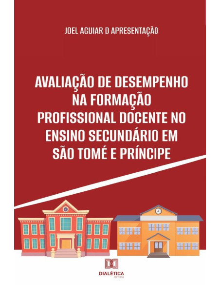 Avaliação de Desempenho na Formação Profissional Docente no Ensino Secundário em São Tomé e Príncipe