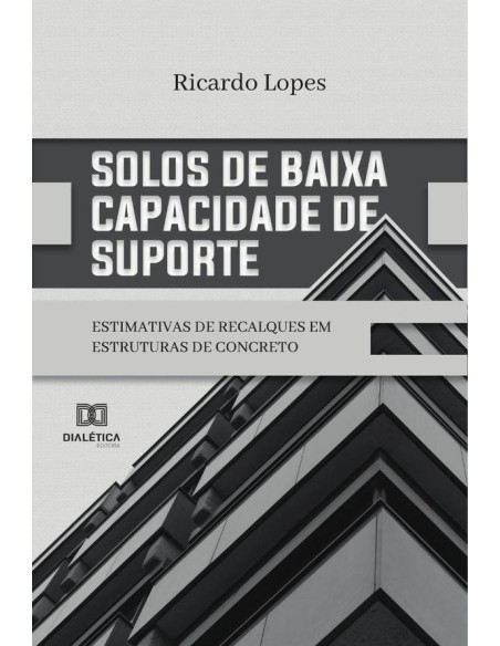 Solos de baixa capacidade de suporte:estimativas de recalques em estruturas de concreto