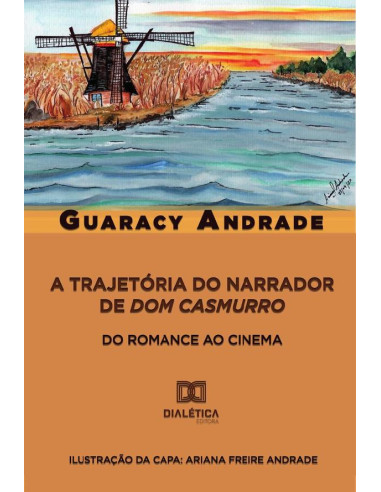 A trajetória do narrador de Dom Casmurro:do romance ao cinema