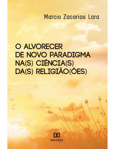 O alvorecer de novo paradigma na(s) ciência(s) da(s) religião(ões)