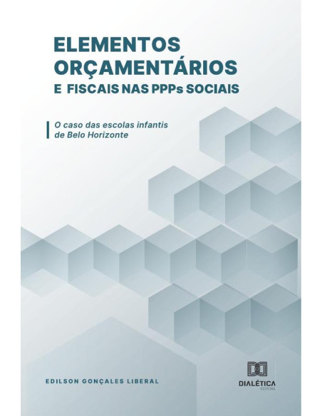 Elementos orçamentários e fiscais nas PPPs sociais:o caso das escolas infantis de Belo Horizonte