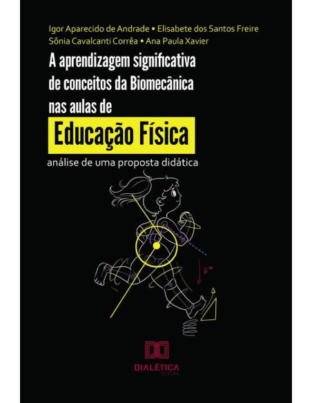 A aprendizagem significativa de conceitos da Biomecânica nas aulas de Educação Física:análise de uma proposta didática