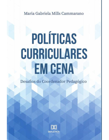 Políticas Curriculares em cena:Desafios do Coordenador Pedagógico