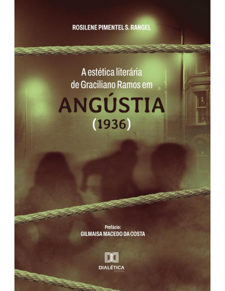 A estética literária de Graciliano Ramos em Angústia (1936)