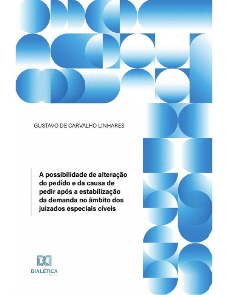 A possibilidade de alteração do pedido e da causa de pedir após a estabilização da demanda no âmbito dos juizados especiais cíveis