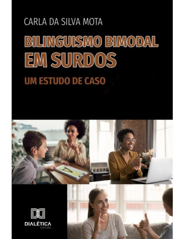 Bilinguismo Bimodal em Surdos:um estudo de caso