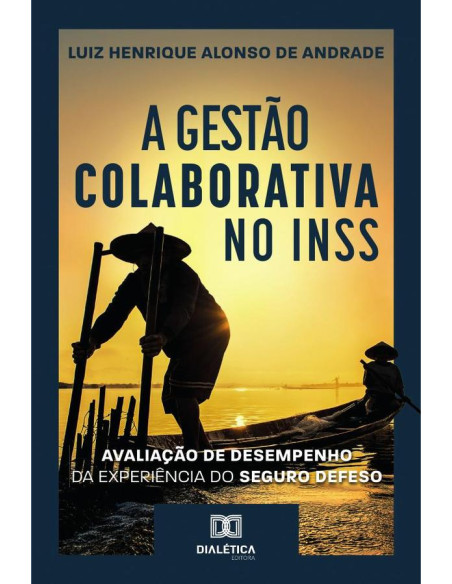 A gestão colaborativa no INSS:avaliação de desempenho da
experiência do Seguro Defeso