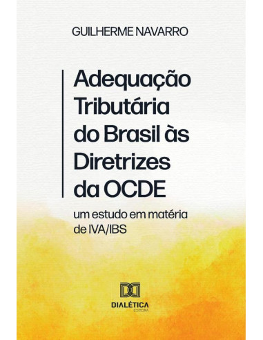 Adequação Tributária do Brasil às Diretrizes da OCDE:um estudo em matéria de IVA/IBS