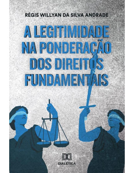 A legitimidade na ponderação dos direitos fundamentais na  esfera
administrativa em face da teoria da democracia deliberativa