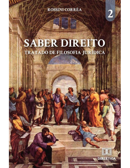 Saber Direito - volume 2:tratado de Filosofia Jurídica