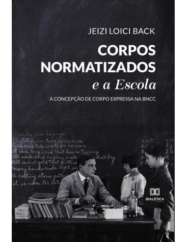 Corpos Normatizados e a Escola:a concepção de corpo expressa na BNCC