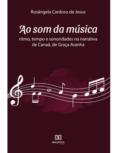 Ao som da música:ritmo, tempo e sonoridades na narrativa de Canaã, de Graça Aranha