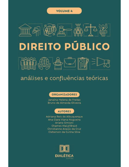 Direito Público - análises e confluências teóricas - Volume 4