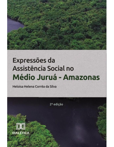 Expressões da Assistência Social no Médio Juruá - Amazonas