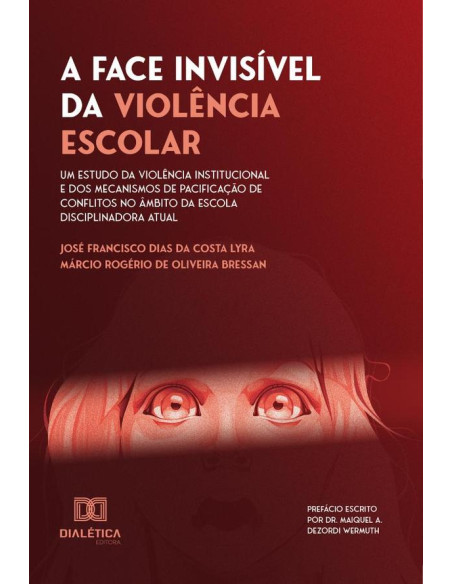 A Face Invisível da Violência Escolar:um estudo da violência institucional e dos mecanismos de pacificação de conflitos no âmbito da Escola Disciplinadora atual