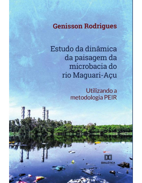 Estudo da dinâmica da paisagem da microbacia do rio Maguari-Açu:utilizando a metodologia PEIR