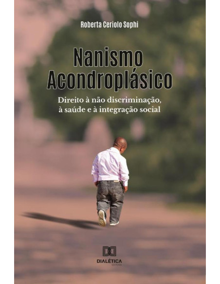 Nanismo Acondroplásico:direito à não discriminação, à saúde e à integração social