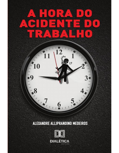 A hora do acidente do trabalho