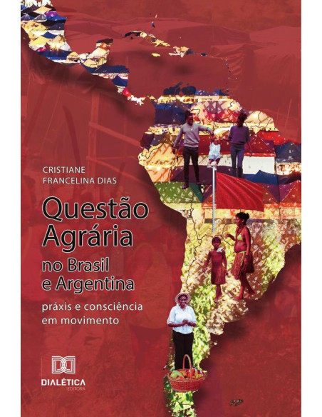 Questão Agrária no Brasil e Argentina:práxis e consciência em movimento