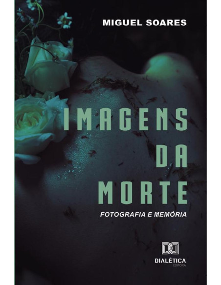 Imagens da Morte:fotografia e memória