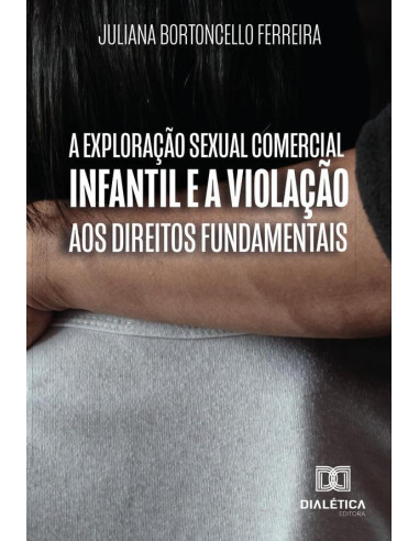 A exploração sexual comercial infantil e a violação aos direitos fundamentais