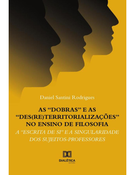 As “dobras” e as “des(re)territorializações” no ensino de filosofia:a “escrita de si” e a singularidade dos sujeitos-professores