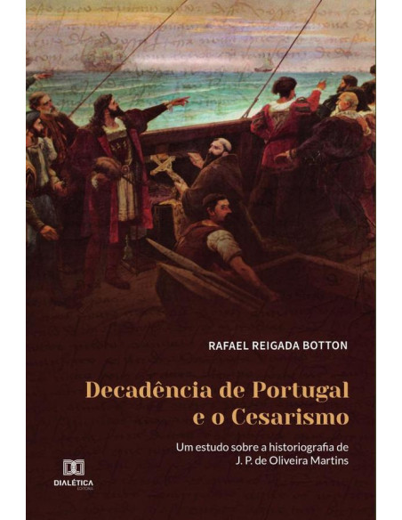 Decadência de Portugal e o Cesarismo:um estudo sobre a historiografia de J. P. de Oliveira Martins