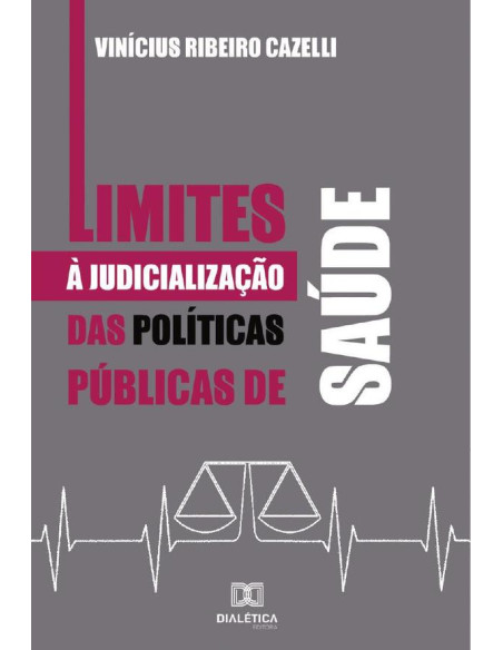 Limites à Judicialização das Políticas Públicas de Saúde