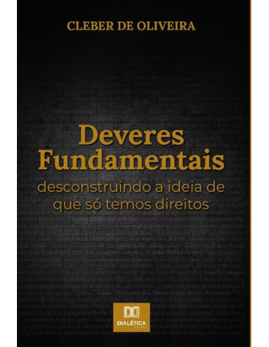 Deveres Fundamentais:desconstruindo a ideia de que só temos direitos