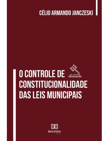 O Controle de Constitucionalidade das Leis Municipais