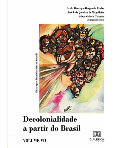 Decolonialidade a partir do Brasil:Volume VII