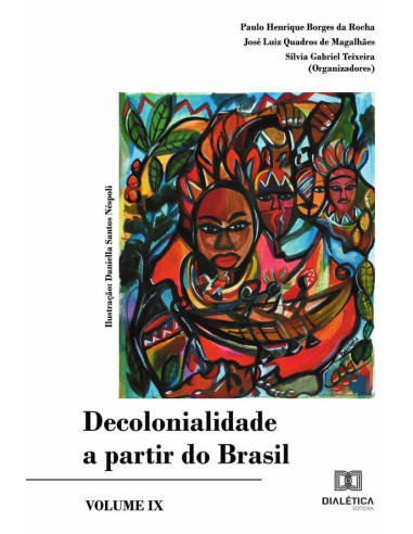 Decolonialidade a partir do Brasil:Volume IX