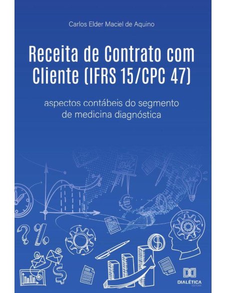 Receita de Contrato com Cliente (IFRS 15/CPC 47):aspectos contábeis do segmento de medicina diagnóstica