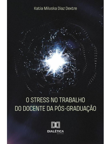 O stress no trabalho do docente da pós-graduação