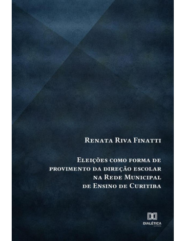 Eleições como forma de provimento da direção escolar na Rede Municipal de Ensino de Curitiba