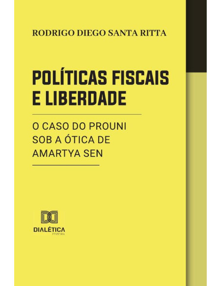 Políticas Fiscais e Liberdade:o caso do PROUNI sob a ótica de Amartya Sen