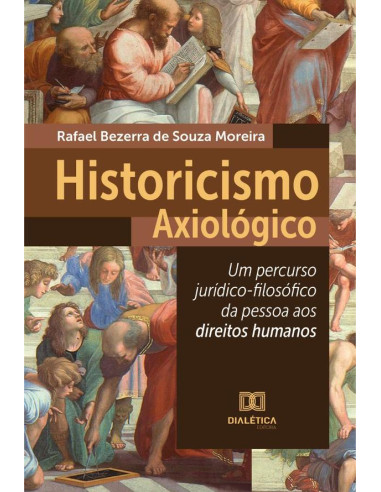 Historicismo Axiológico:um percurso jurídico-filosófico da pessoa aos direitos humanos