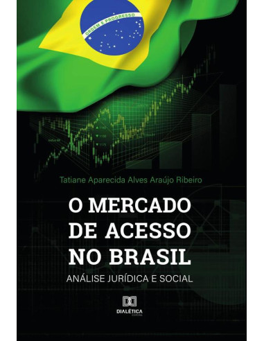 O mercado de acesso no Brasil:análise jurídica e social