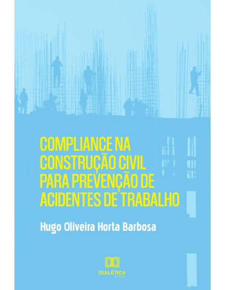 Compliance na construção civil para prevenção de acidentes de trabalho