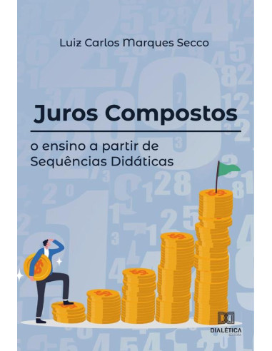 Juros Compostos:o ensino a partir de Sequências Didáticas