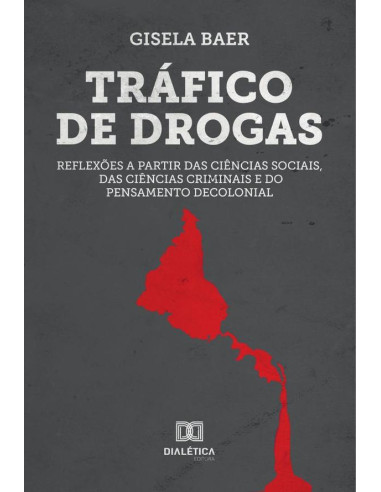 Tráfico de Drogas:reflexões a partir das ciências sociais, das ciências criminais e do pensamento decolonial