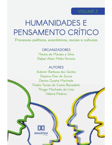 Humanidades e pensamento crítico - processos políticos, econômicos, sociais e culturais:Volume 2